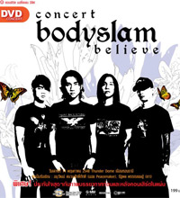 Concert DVD : Bodyslam - Believe