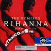Rihanna : Good Girl Gone Bad - The Remixes