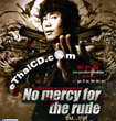 No Mercy For The Rude [ VCD ]