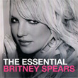 Britney Spears :Essential Britney Spears (2 CDs)