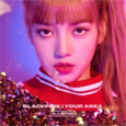 Blackpink : Blackpink in Your Area (Lisa Version)